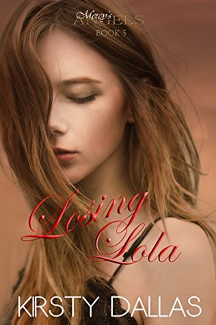 Losing Lola (Mercy's Angels, #5)