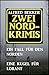 Zwei Ostfriesland Krimis: Ein Fall für den Norden/Eine Kugel für Lorant: Cassiopeiapress Thriller Sammelband (German Edition)