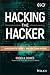 Hacking the Hacker: Learn From the Experts Who Take Down Hackers