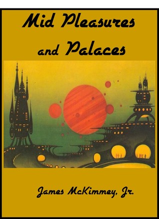 Mid Pleasures and Palaces