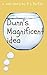 Dunn’s Magnificent Idea