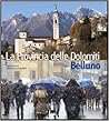 Belluno: La Provincia delle Dolomiti