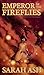 Emperor of the Fireflies (Tide Dragons #2)