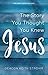 Jesus: The Story You Though...