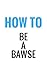 How To Be A Bawse