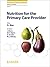 Nutrition for the Primary Care Provider by Dennis M. Bier