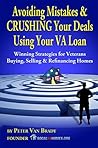 Avoiding Mistakes & CRUSHING Your Deals Using Your VA Loan: Winning Strategies for Veterans Buying, Selling & Refinancing Homes