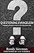 Questioning Evangelism by Randy  Newman