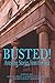Busted! Arresting Stories from the Beat by Verena Rose