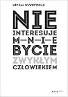 Nie interesuje mn...