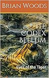 The Codex Bellum: Eyes of the Tiger