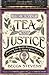 The Way of Tea and Justice: Rescuing the World's Favorite Beverage from Its Violent History