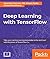 Deep Learning with TensorFlow: Explore neural networks with Python