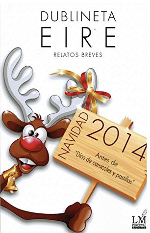 Navidades 2014. Antes de "Días de caracoles y pastillas": Precuela (Spanish Edition)