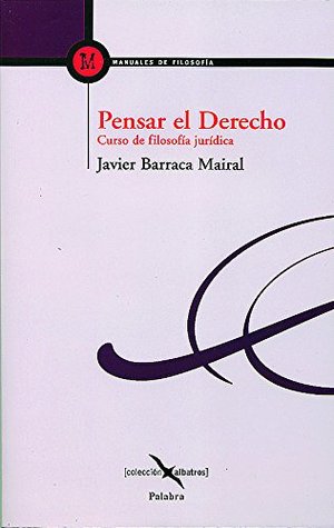 Pensar el derecho: Curso de filosofía jurídica (Albatros) (Spanish Edition)