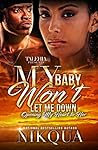 My Baby Won’t Let Me Down: Opening My Heart To Her