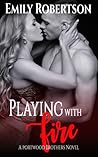 Playing with Fire (Portwood Brothers, #3)