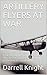 ARTILLERY FLYERS AT WAR by Darrell Knight