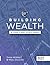 Building Wealth In Today's Real Estate Market by Than Merrill