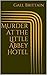 Murder at the Little Abbey Hotel