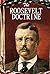 The Roosevelt Doctrine: Being the Personal Utterances of the President on Various Matters of Vital Interest (1904) (Active Table of Contents)