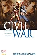 Civil War Tome 6: Comment j'ai gagné la guerre