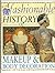 A Fashionable History of Makeup & Body Decoration by Helen Reynolds