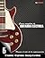 Curso completo de guitarra eléctrica nivel 5: Domine el arte de la improvisación (Spanish Edition)