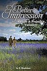 A Better Impression by E. Bradshaw