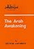 The Arab Awakening by George Antonius The Arab Awakening by George Antonius