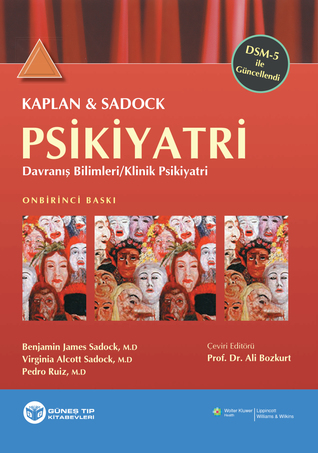 Kaplan & Sadock Psikiyatri: Davranış Bilimleri/Klinik Psikiyatri