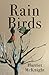 Rain Birds by Harriet McKnight