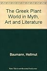 The Greek Plant World in Myth, Art and Literature The Greek Plant World in Myth, Art and Literature
