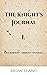 The Knight's Journal I (Kin...