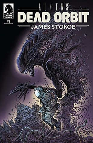 Aliens: Dead Orbit #1 (Kindle Edition)