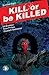 Kill or be Killed #8