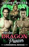Her Two Dragon Princes by Jasmine Wylder