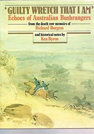 "Guilty wretch that I am": Echoes of Australian bushrangers (Hardcover)