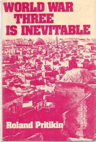 World War Three Is Inevitable (Hardcover)