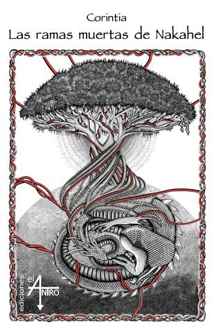 Las ramas muertas de Nakahel (Paperback)