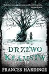 Drzewo Kłamstw by Frances Hardinge