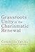 Grassroots Unity in the Charismatic Renewal