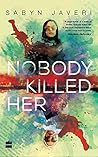 Nobody Killed Her