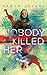 Nobody Killed Her by Sabyn Javeri