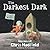 The Darkest Dark