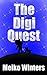 The Digi Quest by Meiko Winters