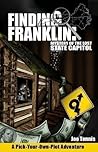 Finding Franklin: Mystery of the Lost State Capitol A Pick-Your-Own-Plot Adventure