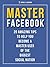Master Facebook: 20 amazing...