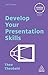 Develop Your Presentation Skills (Creating Success)