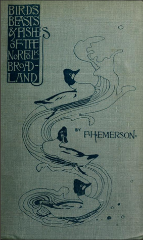 Birds, Beasts and Fishes of the Norfolk Broadland